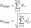 Mathematical equation: $$ \begin{aligned} F_{\mathrm {image}} &= \sum _{r = 1}^{r_{\mathrm {max}}} F_r,\\ \sigma _{F_{\mathrm {image}}} &= \sqrt {\sum _{r = 1}^{r_{\mathrm {max}}} \sigma _{F_r}^2}, \end{aligned} $$