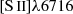 $ {{\left [\mathrm {S}\,{\small{\text{II}}}\right ]}}{\lambda 6716} $