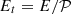$ E_t=E/{\mbox {${ {\cal {{P}}} }$}} $