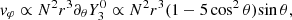 $$ v_\varphi \propto N^2r^3\partial _\theta Y_3^0\propto N^2r^3(1-5\cos ^2\theta ){ \sin \theta }, $$