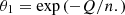 $$ \theta _1=\exp \left (-Q/n. \right ) $$
