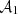 $ {\cal {{A}}}_1 $