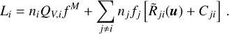 L_i = n_i Q_{V,i} f^M + \sum_{j \neq i} n_j f_j \left[ \tilde{R}_{ji}(\vec{u}) + C_{ji} \right] \,.