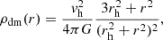 $$ \begin{aligned} \rho _{\rm dm}(r) = \frac{v_{\rm h}^2}{4\pi G} \frac{3r_{\rm h}^2+r^2}{(r_{\rm h}^2+r^2)^2}, \end{aligned} $$
