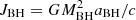 $ J_{\mathrm {BH}}=GM_{\mathrm {BH}}^2a_{\mathrm {BH}}/c $