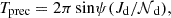 $$ T_{\mathrm {prec}} = 2\pi \,{\mathrm {sin}}\psi (J_{\mathrm {d}}/{\cal {{N}}}_{\mathrm {d}}), $$