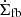 $ {\dot {\Sigma }}_{\mathrm {fb}} $