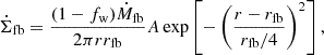 $$ {\dot {\Sigma }}_{\mathrm {fb}}=\frac {(1-f_{\mathrm {w}}){\dot {M}}_{\mathrm {fb}}}{2\pi rr_{\mathrm {fb}}}A\exp \left [-\left (\frac {r-r_{\mathrm {fb}}}{r_{\mathrm {fb}}/4}\right )^2\right ], $$
