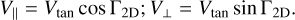 V_\parallel=V_{\rm tan}\cos \Gamma_{\rm 2D}; V_\perp=V_{\rm tan}\sin \Gamma_{\rm 2D}.