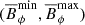 $ (\overline{B}_\phi^{\mathrm{min}}, \overline{B}_\phi^{\mathrm{max}}) $