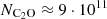 $ N_{\mathrm {C_2O}} \approx 9 \cdot 10^{11} $