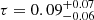 $ \tau =0.09^{+0.07}_{-0.06} $