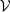 $ {\cal {{V}}} $
