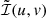 $ {\tilde {{\cal {{I}}}}}(u,v) $
