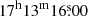 $ \mathrm{17^h 13^m 16{{\overset{\text{s}}{.}}}00} $