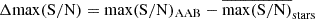 $ \mathrm {{\Delta max(S/N) = max(S/N)_{AAB}-\overline {max(S/N)}_{stars}}} $