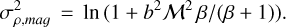 \sigma^2_{\rho,mag} \, = \, \ln{(1 + b^2 \mathcal{M}^2 \, \beta/(\beta+1))}.