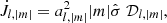 $$ {\dot {J}}_{l,|m|} = a^2_{l,|m|} |m| {\hat {\sigma }} \;{\cal {{D}}}_{l,|m|}, $$