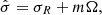 $$ {\hat {\sigma }} = \sigma _R + m\Omega , $$