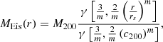 $$ \begin{aligned} M_{\rm Eis}(r) = M_{200}\frac{\gamma \left[\frac{3}{m}, \frac{2}{m}\left(\frac{r}{r_s}\right)^m\right]}{\gamma \left[\frac{3}{m}, \frac{2}{m}\left(c_{200}\right)^m\right]}, \end{aligned} $$