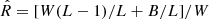 $ \hat{R} = [W(L-1)/L + B/L]/W $