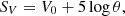 $$ S_V = V_0 + 5 \log \theta , $$