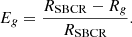 $$ E_g = \frac {R_{\mathrm {SBCR}} - R_g}{R_{\mathrm {SBCR}}}. $$