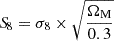Mathematical equation: $ {S\!}_8 = \sigma_8 \times \sqrt{\frac{\Omega_{\mathrm{M}}}{0.3}} $