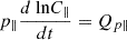 Mathematical equation: $$ \begin{aligned} p_\parallel \frac{d\text{ ln}{C_\parallel }}{dt}=Q_{p\parallel }\end{aligned} $$