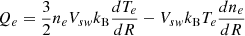 Mathematical equation: $$ \begin{aligned} Q_e= \frac{3}{2}n_eV_{sw}k_{\rm B}\frac{dT_e}{dR} - V_{sw}k_{\rm B}T_e\frac{dn_e}{dR} \end{aligned} $$