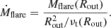 Mathematical equation: $$ \begin{aligned} \dot{M}_{\rm flare} = \frac{M_\mathrm{flare} (R_\mathrm{out} )}{R_\mathrm{out} ^2/\nu _{\mathrm{t} }(R_\mathrm{out} )}. \end{aligned} $$