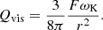 Mathematical equation: $$ \begin{aligned} Q_{\rm vis} = \frac{3}{8\pi } \frac{F\omega _{\rm K}}{r^2} . \end{aligned} $$
