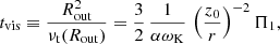 Mathematical equation: $$ \begin{aligned} t_\mathrm{vis} \equiv \frac{R_\mathrm{out} ^2}{\nu _{\mathrm{t} }(R_\mathrm{out} ) } = \frac{3}{2}\, \frac{1}{\alpha \omega _{\rm K}}\, \left(\frac{z_0}{r}\right)^{-2} \Pi _1, \end{aligned} $$