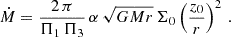 Mathematical equation: $$ \begin{aligned} \dot{M} = \frac{2\,\pi }{\Pi _1\,\Pi _3}\,\alpha \, \sqrt{GMr} \,\Sigma _0 \left(\frac{z_0}{r}\right)^2\, . \end{aligned} $$