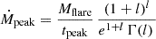 Mathematical equation: $$ \begin{aligned} \dot{M}_\mathrm{peak} = \frac{M_\mathrm{flare} }{t_\mathrm{peak} } \, \frac{(1+l)^l}{e^{1+l}\,\Gamma (l)\, } \end{aligned} $$