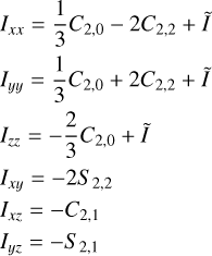 Mathematical equation: $\matrix{ {{I_{xx}} = {1 \over 3}{C_{2,0}} - 2{C_{2,2}} + \tilde I} \hfill \cr {{I_{yy}} = {1 \over 3}{C_{2,0}} + 2{C_{2,2}} + \tilde I} \hfill \cr {{I_{zz}} = {2 \over 3}{C_{2,0}} + \tilde I} \hfill \cr {{I_{xy}} = - 2{S_{2,2}}} \hfill \cr {{I_{xz}} = - 2{C_{2,1}}} \hfill \cr {{I_{yz}} = - {S_{2,1}}} \hfill \cr } $