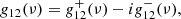 Mathematical equation: $$ \begin{aligned} g_{12}(\nu )&= g_{12}^{+}(\nu ) - i g_{12}^{-}(\nu ),\end{aligned} $$