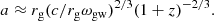 Mathematical equation: $$ \begin{aligned} a \approx r_{\rm g}(c/r_{\rm g}\omega _{\rm gw})^{2/3}(1+z)^{-2/3} . \end{aligned} $$