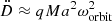 Mathematical equation: $ \ddot{D}\approx qMa^2\omega^2_{\mathrm{orbit}} $