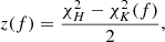 Mathematical equation: $$ \begin{aligned} z(f) = \frac{\chi ^2 _{H} - \chi ^2_K(f)}{2}, \end{aligned} $$