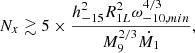 Mathematical equation: $$ \begin{aligned} N_x \gtrsim 5 \times \frac{h^2_{-15} R^2_{1L}\omega _{-10,min}^{4/3}}{M_9^{2/3}\dot{M_1}}, \end{aligned} $$