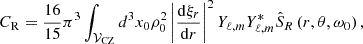 $$ \begin{aligned} C_{\rm R}=\frac{16}{15} \pi ^3 \int _{{\mathcal{V} _{\rm CZ}}} d^3 x_0 \rho _0^2\left|\frac{\mathrm{d}\xi _r}{\mathrm{d}r}\right|^2 Y_{\ell ,m} Y^{*}_{\ell ,m}\hat{S}_R\left(r,\theta ,\omega _0\right), \end{aligned} $$