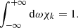 $$ \begin{aligned} \int _{-\infty }^{+\infty } \mathrm{d}\omega \chi _k=1. \end{aligned} $$