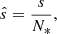 $$ \begin{aligned}&\hat{s} = \frac{s}{N_{*}}, \end{aligned} $$