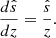 $$ \begin{aligned} \frac{d \hat{s}}{d z}=\frac{\hat{s}}{z}. \end{aligned} $$
