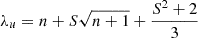 Mathematical equation: $$ \begin{aligned} \lambda _u = n + S \sqrt{n + 1} + \frac{S^2 + 2}{3} \end{aligned} $$