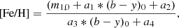Mathematical equation: $$ \begin{aligned} \text{[Fe/H]} = \frac{(m_{1,0} + a_1 * (b - y)_0 + a_2)}{a_3 * (b - y)_0 + a_4}, \end{aligned} $$