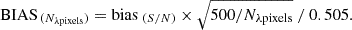 Mathematical equation: $$ \begin{aligned} \mathrm{BIAS}_{\,(N_{\lambda \mathrm{pixels}})}= \mathrm{bias}_{~(S/N)} \times \sqrt{500/N_{\lambda \mathrm{pixels}}} ~/~ 0.505. \end{aligned} $$