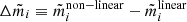 Mathematical equation: $ \Delta\tilde{m}_{i} \equiv \tilde{m}_{i}^{\mathrm{non-linear}} - \tilde{m}_{i}^{\mathrm{linear}} $