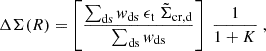 Mathematical equation: $$ \begin{aligned} \Delta \Sigma (R) = \left[\frac{\sum _{\rm ds}w_{\rm ds}\ {\epsilon _{\rm t}}\ {\tilde{\Sigma }_{\rm cr, d}}}{\sum _{\rm ds}w_{\rm ds}}\right]\ \frac{1}{1+K}~, \end{aligned} $$